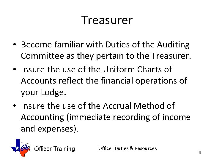 Treasurer • Become familiar with Duties of the Auditing Committee as they pertain to