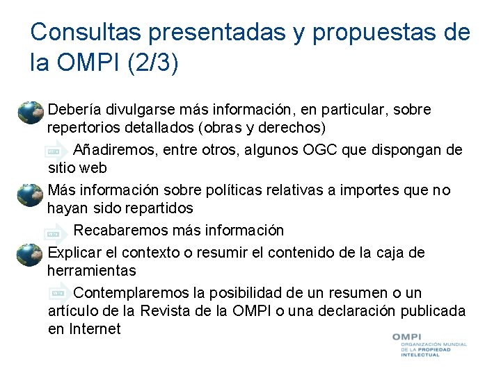Consultas presentadas y propuestas de la OMPI (2/3) Debería divulgarse más información, en particular,