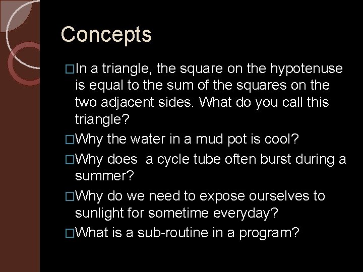 Concepts �In a triangle, the square on the hypotenuse is equal to the sum