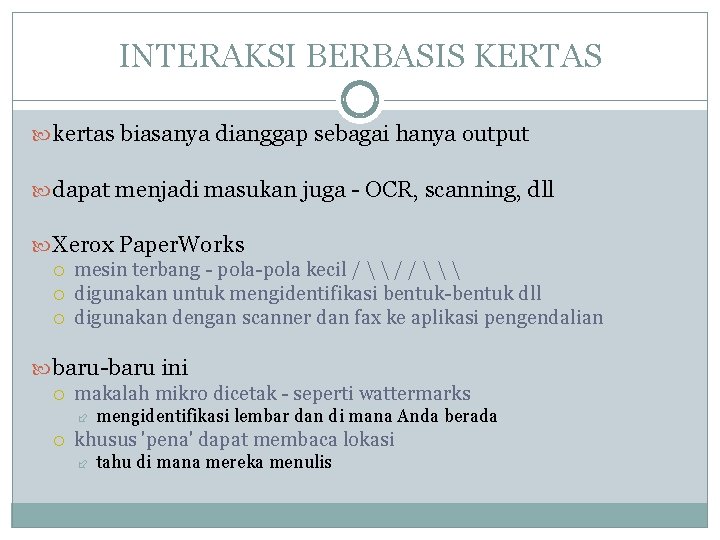 INTERAKSI BERBASIS KERTAS kertas biasanya dianggap sebagai hanya output dapat menjadi masukan juga -