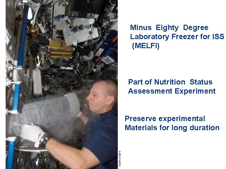 Minus Eighty Degree Laboratory Freezer for ISS (MELFI) Part of Nutrition Status Assessment Experiment