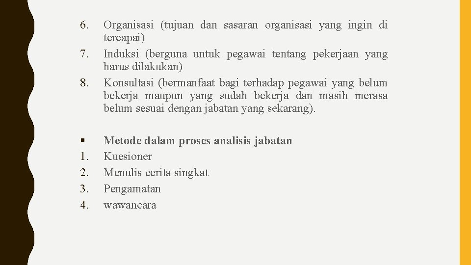 6. 7. 8. § 1. 2. 3. 4. Organisasi (tujuan dan sasaran organisasi yang