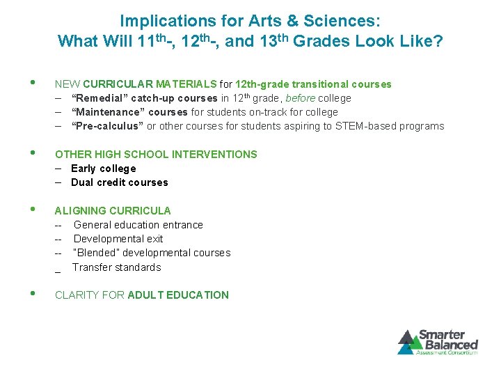 Implications for Arts & Sciences: What Will 11 th-, 12 th-, and 13 th