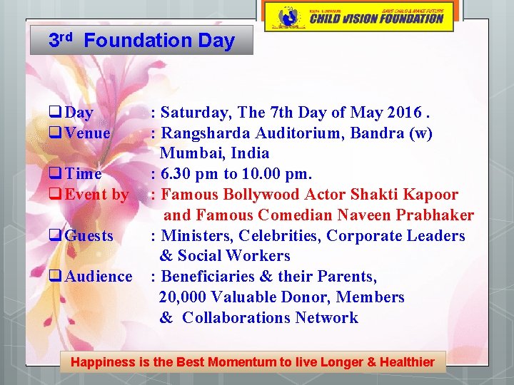 3 rd Foundation Day q. Venue q. Time q. Event by q. Guests q.