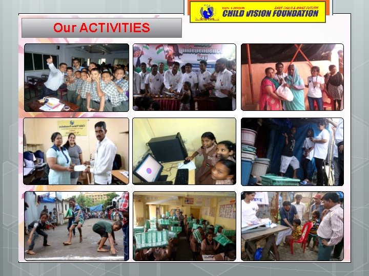 Our ACTIVITIES 