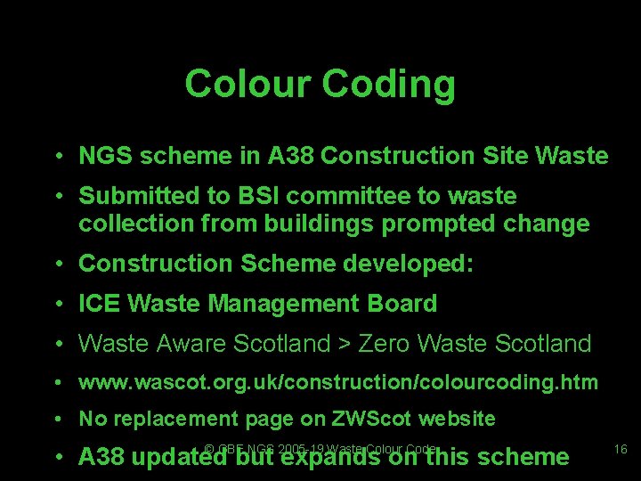 Colour Coding • NGS scheme in A 38 Construction Site Waste • Submitted to