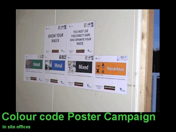 Colour code Poster Campaign In site offices 