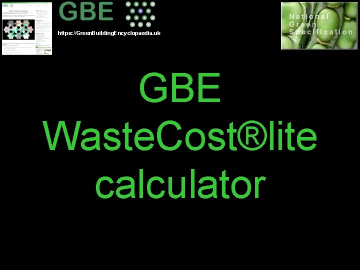 https: //Green. Building. Encyclopaedia. uk GBE Waste. Cost®lite calculator 