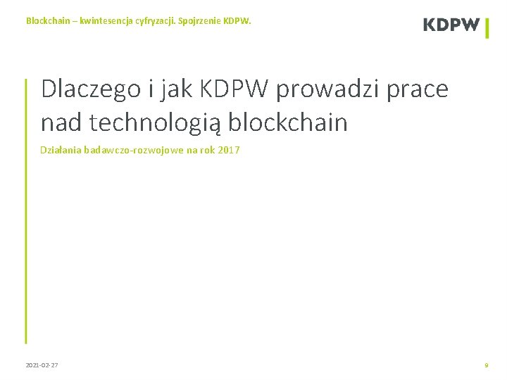 Blockchain – kwintesencja cyfryzacji. Spojrzenie KDPW. Dlaczego i jak KDPW prowadzi prace nad technologią