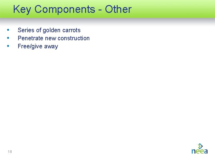 Key Components - Other • • • 18 Series of golden carrots Penetrate new
