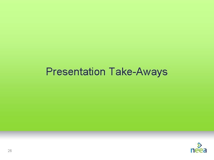 Presentation Take-Aways 26 