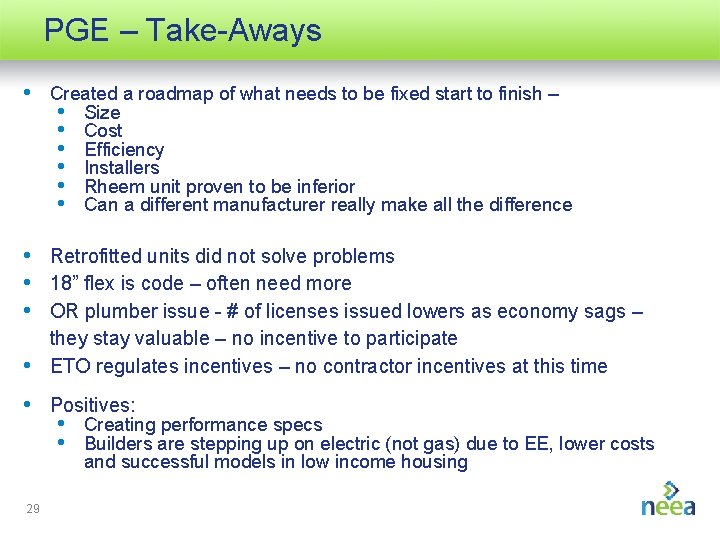 PGE – Take-Aways • Created a roadmap of what needs to be fixed start