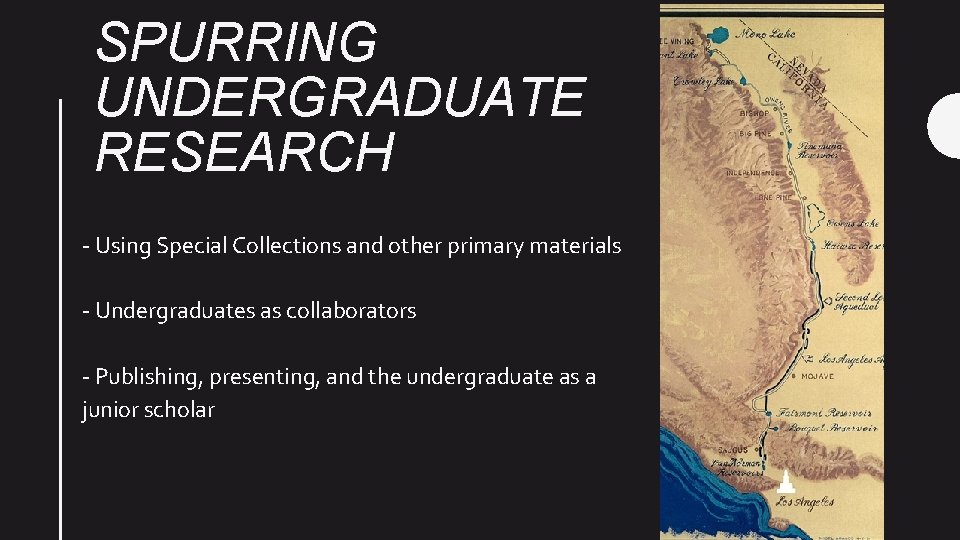 SPURRING UNDERGRADUATE RESEARCH - Using Special Collections and other primary materials - Undergraduates as