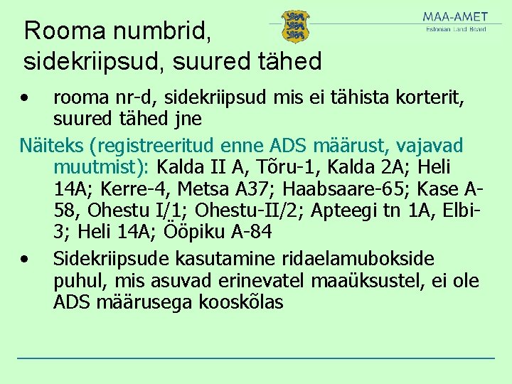 Rooma numbrid, sidekriipsud, suured tähed • rooma nr-d, sidekriipsud mis ei tähista korterit, suured