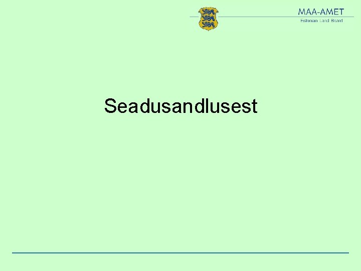 Seadusandlusest 