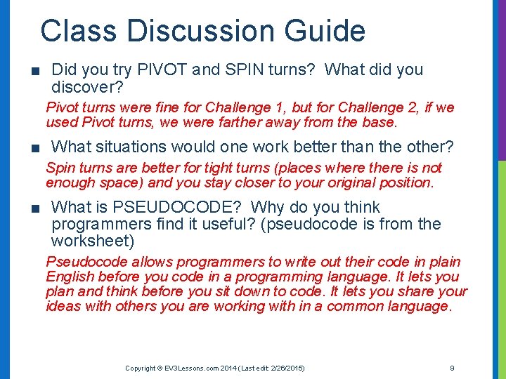 Class Discussion Guide ■ Did you try PIVOT and SPIN turns? What did you