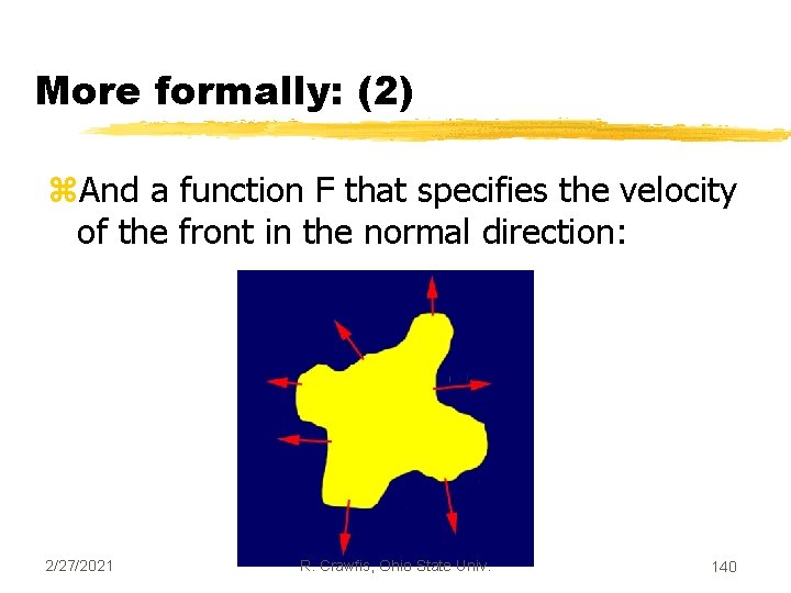 More formally: (2) z. And a function F that specifies the velocity of the