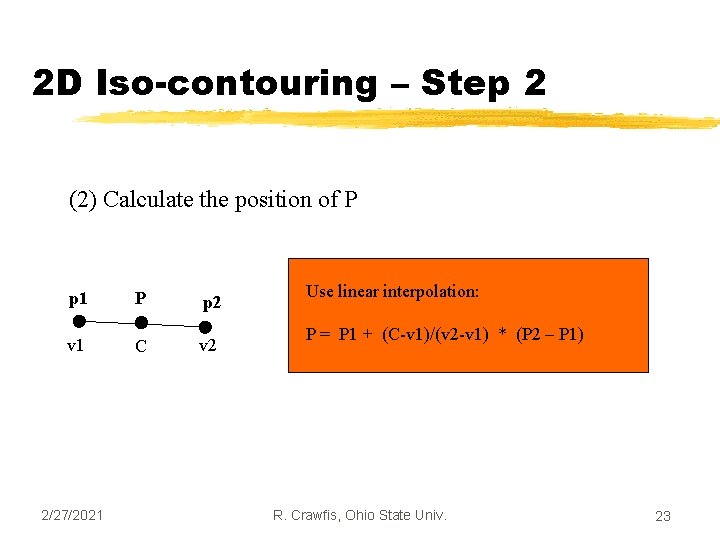 2 D Iso-contouring – Step 2 (2) Calculate the position of P p 1
