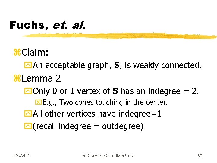 Fuchs, et. al. z. Claim: y. An acceptable graph, S, is weakly connected. z.