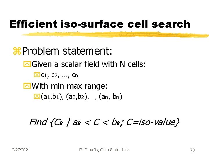 Efficient iso-surface cell search z. Problem statement: y. Given a scalar field with N