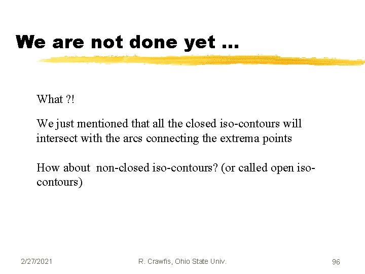 We are not done yet … What ? ! We just mentioned that all