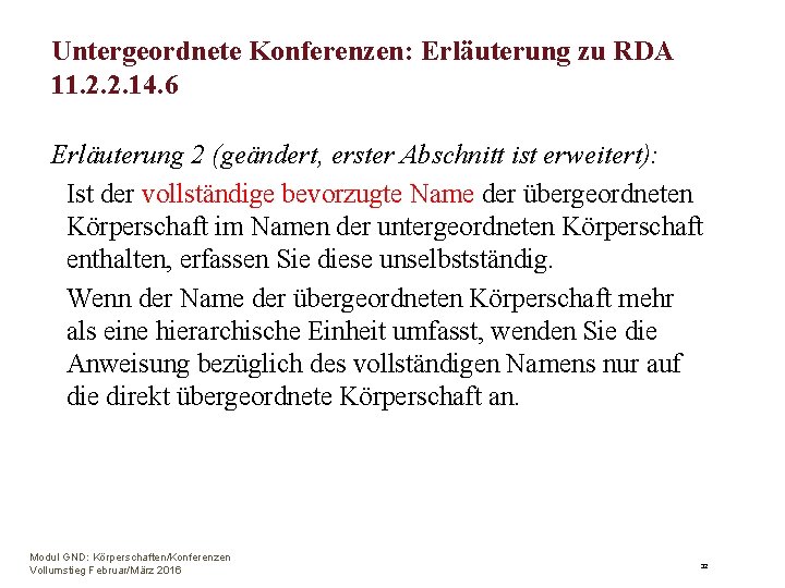 Untergeordnete Konferenzen: Erläuterung zu RDA 11. 2. 2. 14. 6 Erläuterung 2 (geändert, erster