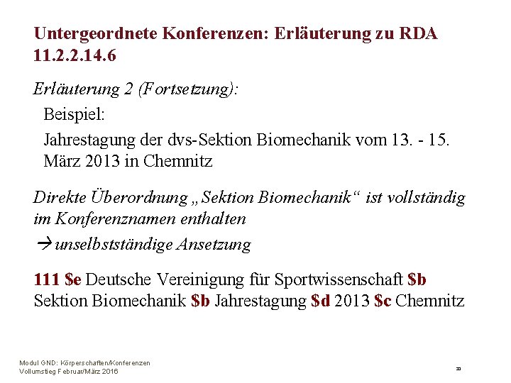 Untergeordnete Konferenzen: Erläuterung zu RDA 11. 2. 2. 14. 6 Erläuterung 2 (Fortsetzung): Beispiel: