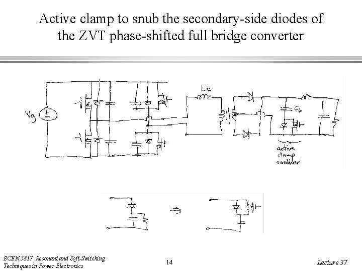 Active clamp to snub the secondary-side diodes of the ZVT phase-shifted full bridge converter