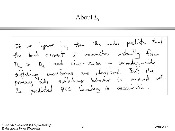 About Ll ECEN 5817 Resonant and Soft-Switching Techniques in Power Electronics 19 Lecture 37