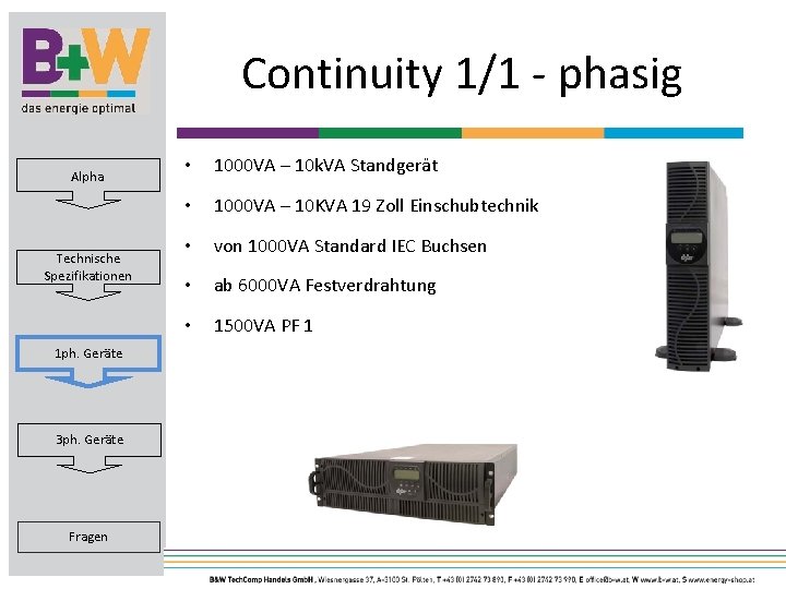 Continuity 1/1 - phasig Alpha Technische Spezifikationen 1 ph. Geräte 3 ph. Geräte Fragen