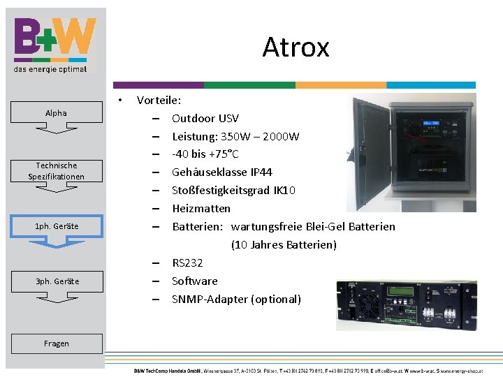 Atrox • Alpha Technische Spezifikationen 1 ph. Geräte 3 ph. Geräte Fragen Vorteile: –