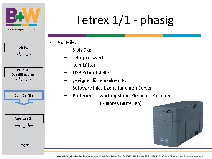 Tetrex 1/1 - phasig • Alpha Technische Spezifikationen 1 ph. Geräte 3 ph. Geräte