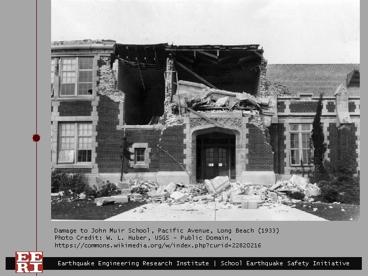 Damage to John Muir School, Pacific Avenue, Long Beach (1933) Photo Credit: W. L.