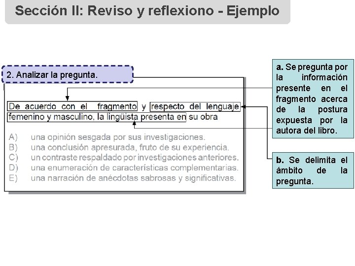 Sección II: Reviso y reflexiono - Ejemplo 2. Analizar la pregunta. a. Se pregunta
