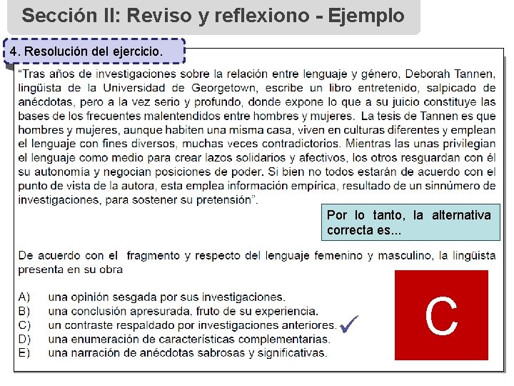 Sección II: Reviso y reflexiono - Ejemplo 4. Resolución del ejercicio. Por lo tanto,