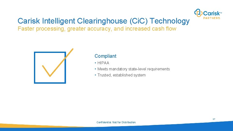 Carisk Intelligent Clearinghouse (Ci. C) Technology Faster processing, greater accuracy, and increased cash flow