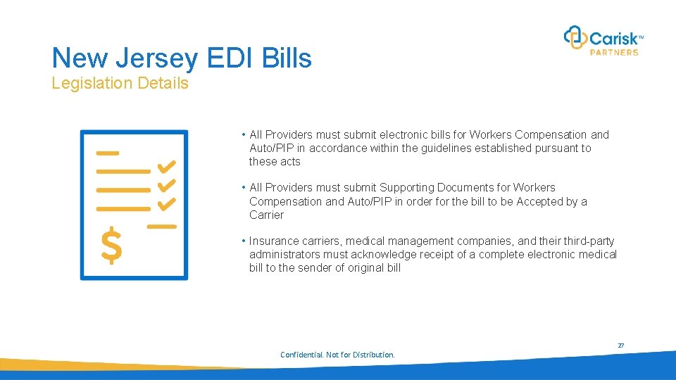 New Jersey EDI Bills Legislation Details • All Providers must submit electronic bills for