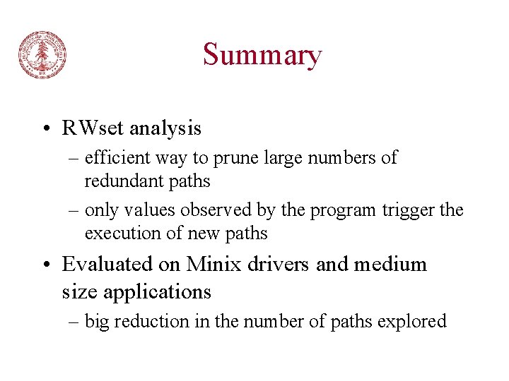 Summary • RWset analysis – efficient way to prune large numbers of redundant paths