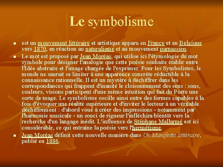 Le symbolisme n n n est un mouvement littéraire et artistique apparu en France