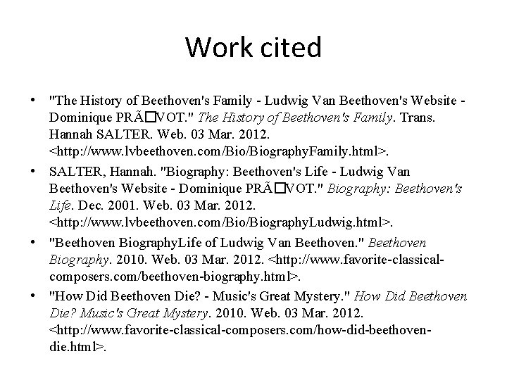 Work cited • "The History of Beethoven's Family - Ludwig Van Beethoven's Website -