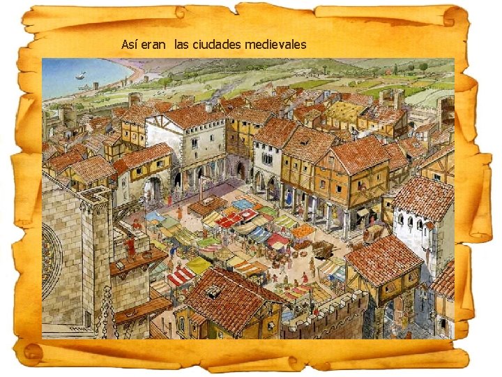 Así eran las ciudades medievales 