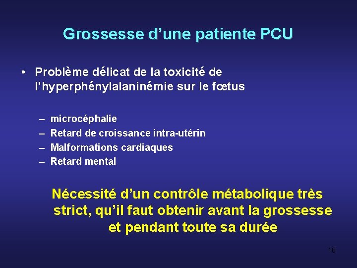Grossesse d’une patiente PCU • Problème délicat de la toxicité de l’hyperphénylalaninémie sur le