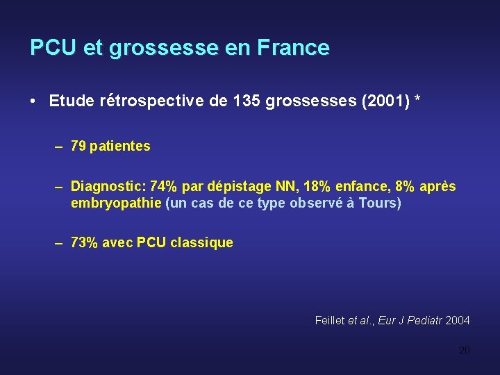 PCU et grossesse en France • Etude rétrospective de 135 grossesses (2001) * –