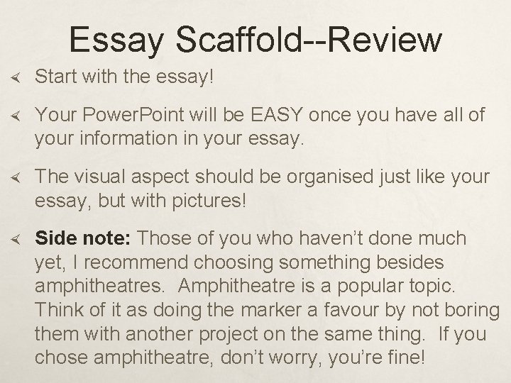 Essay Scaffold--Review Start with the essay! Your Power. Point will be EASY once you