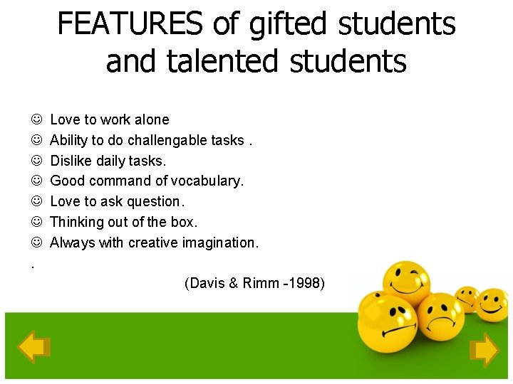 FEATURES of gifted students and talented students J J J J. Love to work