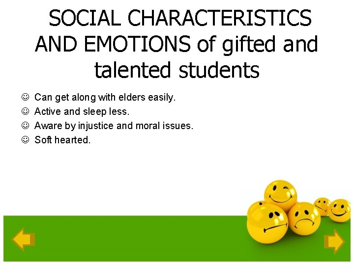 SOCIAL CHARACTERISTICS AND EMOTIONS of gifted and talented students J J Can get along
