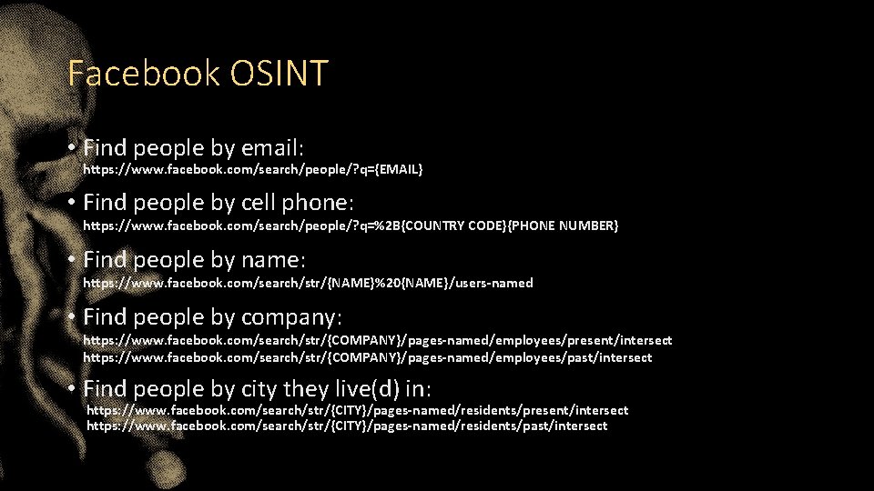 Facebook OSINT • Find people by email: https: //www. facebook. com/search/people/? q={EMAIL} • Find