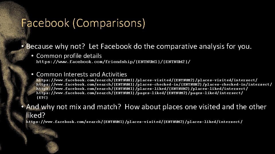 Facebook (Comparisons) • Because why not? Let Facebook do the comparative analysis for you.