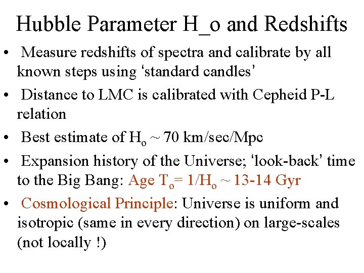 Hubble Parameter H_o and Redshifts • Measure redshifts of spectra and calibrate by all