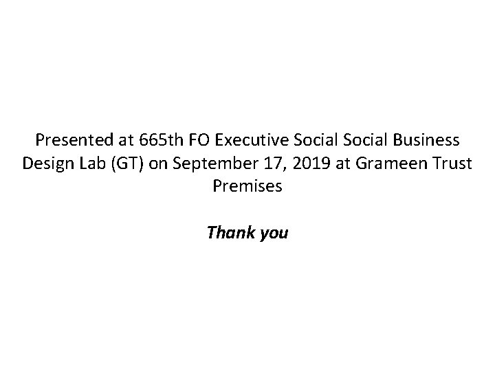 Presented at 665 th FO Executive Social Business Design Lab (GT) on September 17,